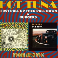 Топла Туна-Прво Повлечете Нагоре, А Потоа Повлечете Надолу & Хамбургери [ЦД]