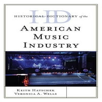 Историски Речници На Професии И Индустрии: Историски Речник На Американската Музичка Индустрија